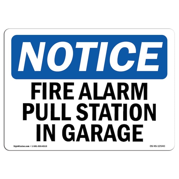 Safety Sign, OSHA Notice, 3.5" Height, Fire Alarm Pull Station In Garage Sign, Landscape, 10PK